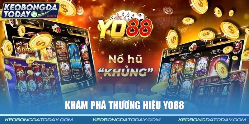 Khám phá thương hiệu Yo88