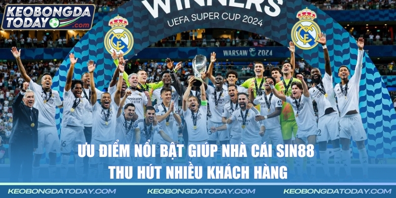 Ưu điểm nổi bật giúp nhà cái Sin88 thu hút nhiều khách hàng